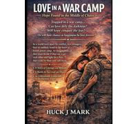 LOVE IN A WAR CAMP: Hope Found in the Middle of Chaos
