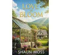 Love in Bloom: Return to Willow Bay