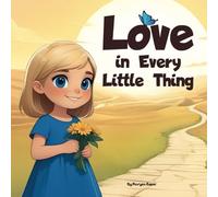 Love in Every Little Thing