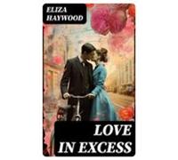Love In Excess (ebook)