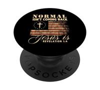 Love In Faith Normal ISN’t Coming Back Christian PopSockets PopGrip Adhesivo