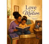 Love In Motion: A Story About Love That Stays (Rose Gold Chrysalis)