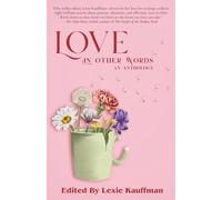 Love in Other Words: An Anthology