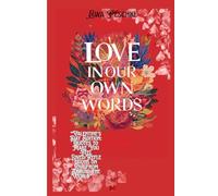 "LOVE in our own words": "Valentine's Day Edition: Quotes to Make You Feel Loved/Reflections on Love from Around the World"