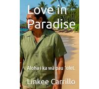 Love in Paradise: Aloha i ka wā pau ʻoleL