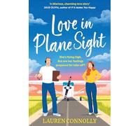 Love in Plane Sight: a steamy, emotional brother's-best-friend romcom perfect for fans of Abby Jimenez