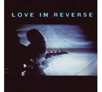 Love in Reverse - Another One for You to Hate