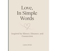 Love, In Simple Words: A Gentle Journal for Feelings, Connection, and Quiet Moments of Love