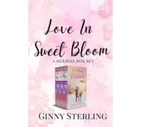 Love In Sweet Bloom: A Christmas Holiday Box Set