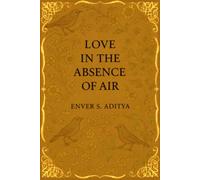 Love in the Absence of Air