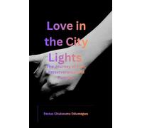 Love in the City Lights: A Heartwarming Journey of Passion and Trust