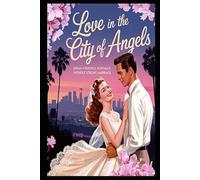 Love in the City of Angels: Dream Wedding is worthless without Strong Marriage (Maps of the Heart)