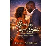 Love in the City of Lights: A Lagos Hearts Romance: 1 (The Lagos Hearts Collection)