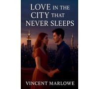 Love in the City That Never Sleeps