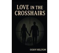 Love In The Crosshairs