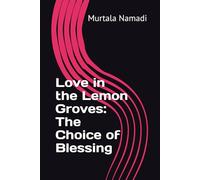 Love in the Lemon Groves: The Choice of Blessing (The Lemon Groves Series)