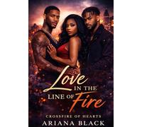 Love in the Line of Fire: Crossfire of Hearts