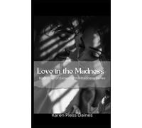 Love in the Madness: Book Four of Escaping the Madness Series