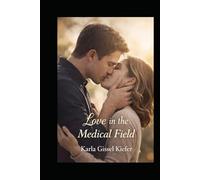 Love in the Medical Field: Where Healing Meets The Heart