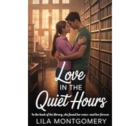 Love in the Quiet Hours: A Heartfelt Small-Town Library Romance