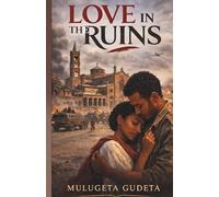 LOVE IN THE RUINS: Tales from the Land of People with Burned Faces