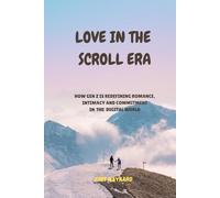 LOVE IN THE SCROLL ERA: How Gen Z Is Redefining Romance, Intimacy And Commitment in the Digital World