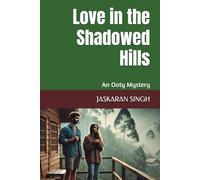 Love in the Shadowed Hills: An Ooty Mystery