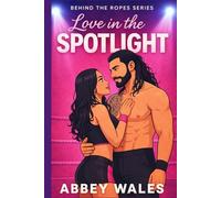 Love In The Spotlight (Behind The Ropes Series)