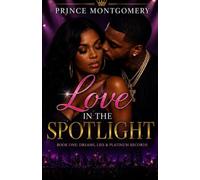 Love in the spotlight: Love in the spotlight Fame, Secrets, & Heartbreak
