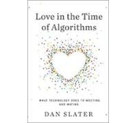 Love In The Time Of Algorithms (ebook)