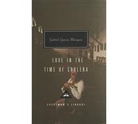 Love In The Time Of Cholera: Gabriel Garcia Marquez (Everyman’s Library Contemporary Classics)