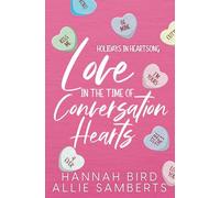 Love in the Time of Conversation Hearts (Holidays in Heartsong)