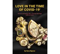 Love in the Time of COVID-19: Divorce and Dating after a 30-year Marriage Ends on Zoom