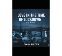 Love in the Time of Covid: An Anthology