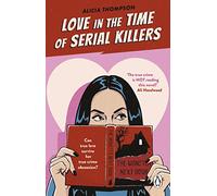 Love in the Time of Serial Killers: TikTok made me buy it: an addictive slow burn romance from the bestselling author