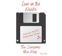 Love in the Works: The Company You Keep