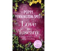 Love in Tuscany: An Italian summer with her best friend's brother (True Love Travels)