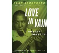 Love in Vain: A Vision of Robert Johnson [Idioma Inglés]