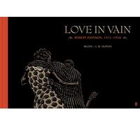 Love In Vain: Robert Johnson The Graphic Novel: Robert Johnson 1911-1938, the graphic novel