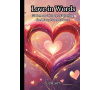 Love in Words: 35 Personal Essays Exploring the Many Faces of Love (Medium Moments: Essays on Life, Love and Inspiration)