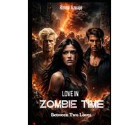 Love in Zombie Times: Between Two Loves