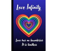 Love Infinity: Love has no boundaries. It is limitless