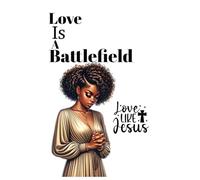 Love is A Battlefield Notebook Vol 1 Mothers day edition: Gift for Woman