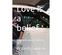 Love is a belief: A girl with whom I falled in love