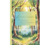 Love is a Choice: A 52 w uided Journal with Devotional Reflections for Married or Committed Couples: Choosing Love Daily Through Reflection, Prayer, and Carefree Timelessness