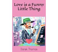 Love is a Funny Little Thing