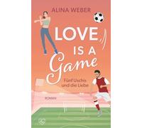 Love is a Game: Fünf Uschis und die Liebe