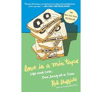 Love Is a Mix Tape: Life and Loss, One Song at a Time