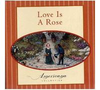 Love Is a Rose