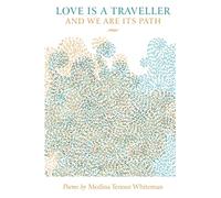 Love is a Traveller and We are its Path